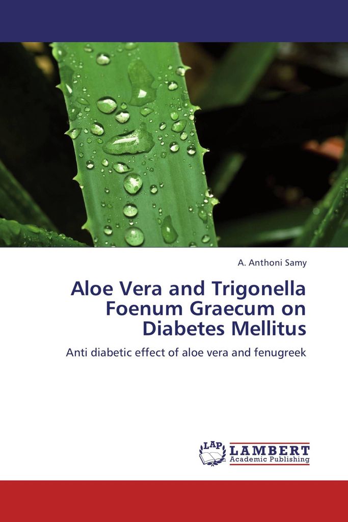 Aloe Vera and Trigonella Foenum Graecum on Diabetes Mellitus