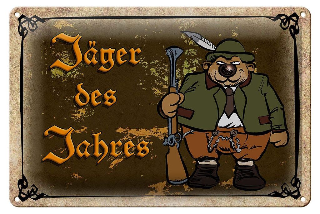 Blechschild Jagd 30x20cm Jäger des Jahres Abenteuer
