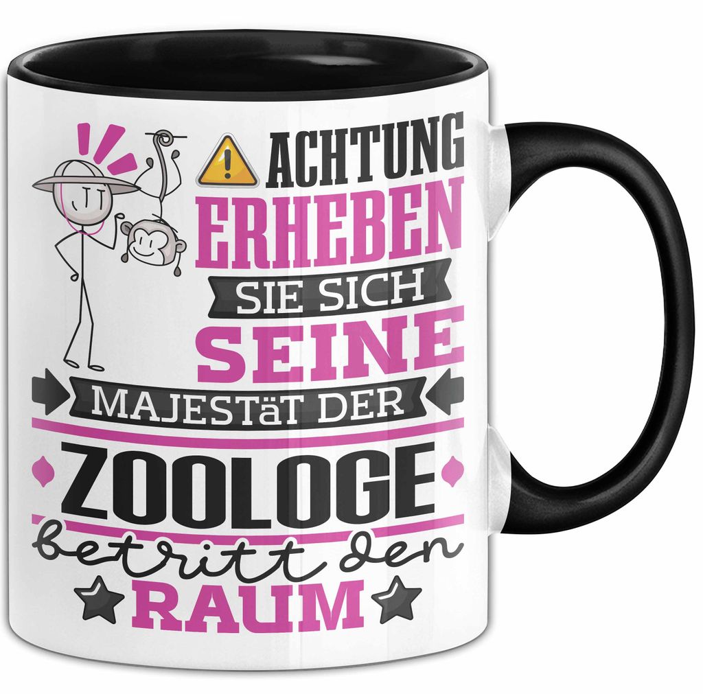 Zoologe Geschenk Tasse Lustiger Spruch Erheben Sie Sich Der Zoologe Betritt den Raum (Schwarz)