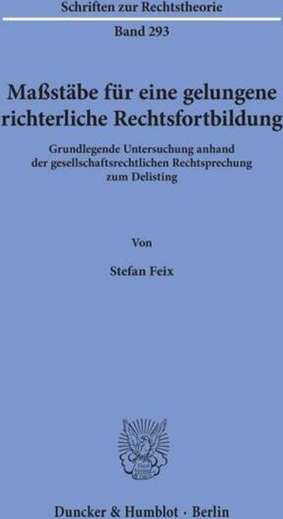 Maßstäbe für eine gelungene richterliche Rechtsfortbildung.