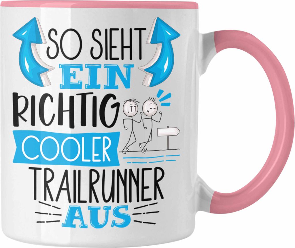 Trendation - So Sieht Ein Richtig Cooler Trailrunner Aus Tasse Geschenk für Trailrunner Geburtstag Geschenkdiee (Rosa)