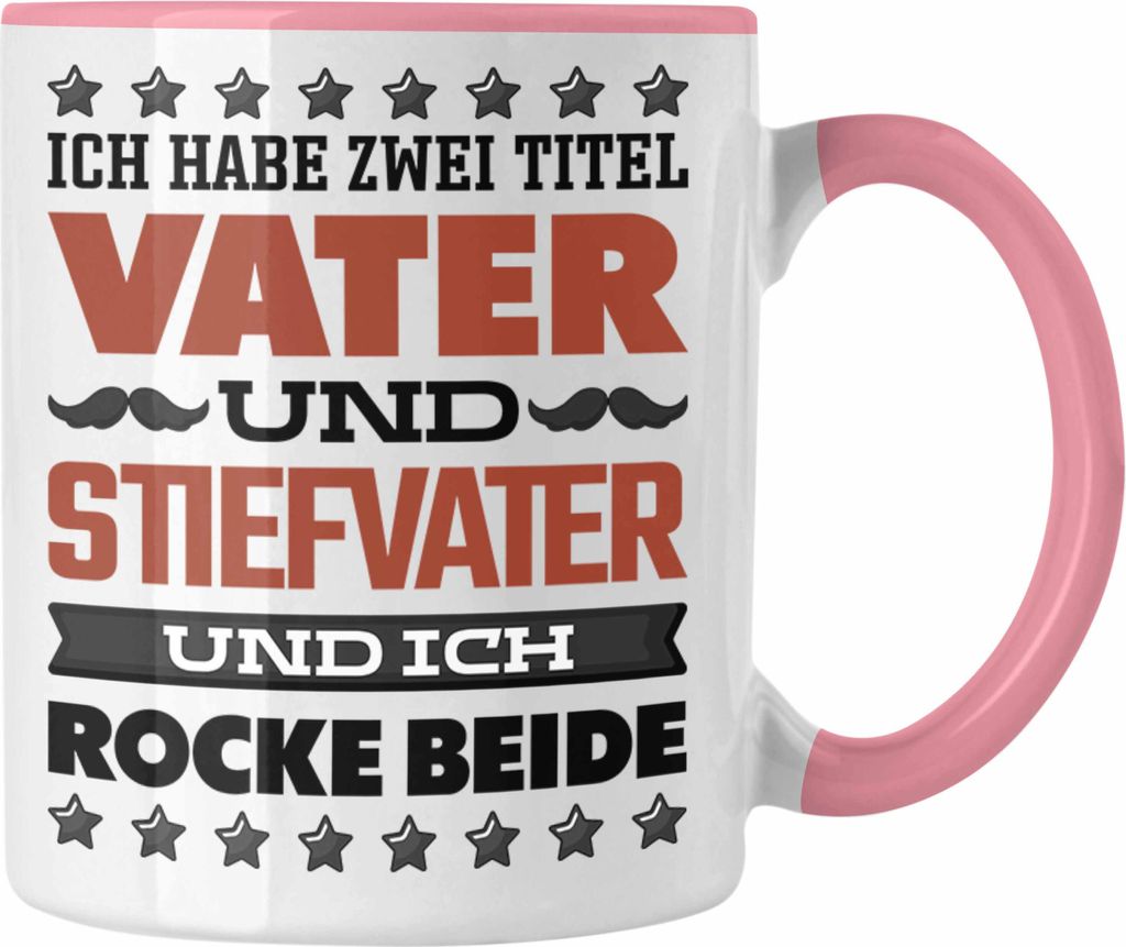 Trendation - Stiefvater Tasse Geschenk Stiefpapa Lustiger Spruch Geschenkidee Bonus Papa Vatertag Ich Habe 2 Titel (Rosa)