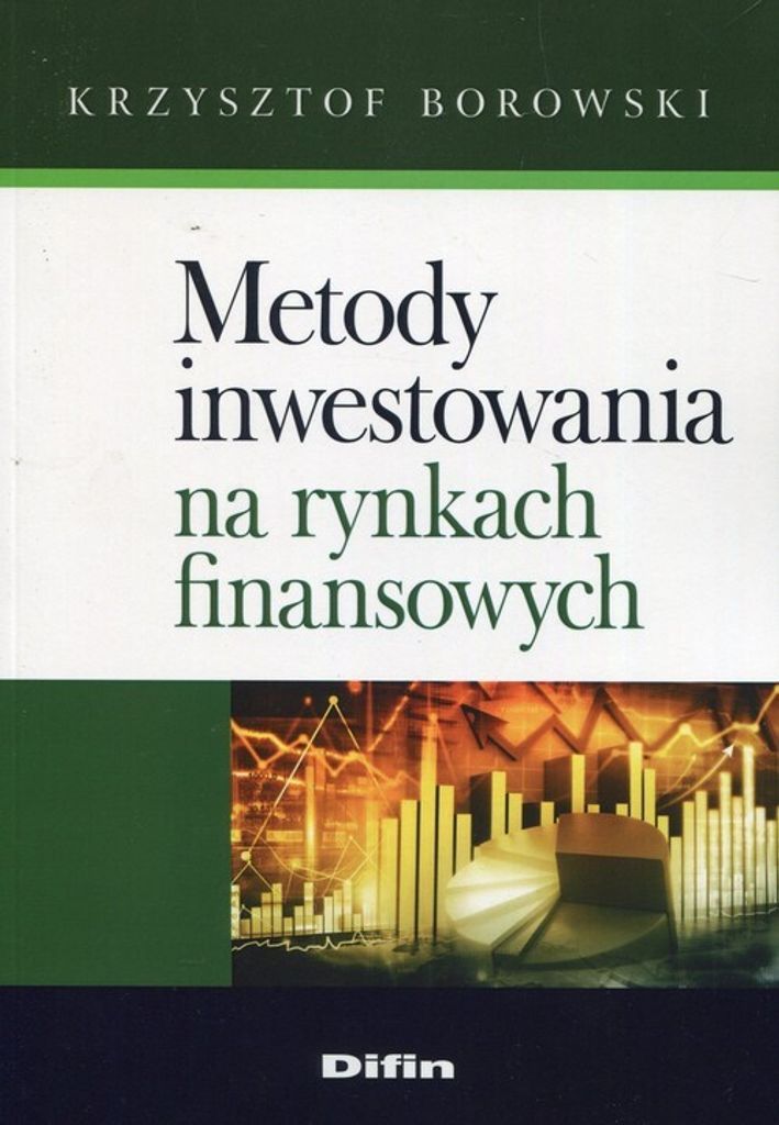 Metody inwestowania na rynkach finansowych - Krzysztof Borowski (Literatur, Finanzen auf Polnisch)