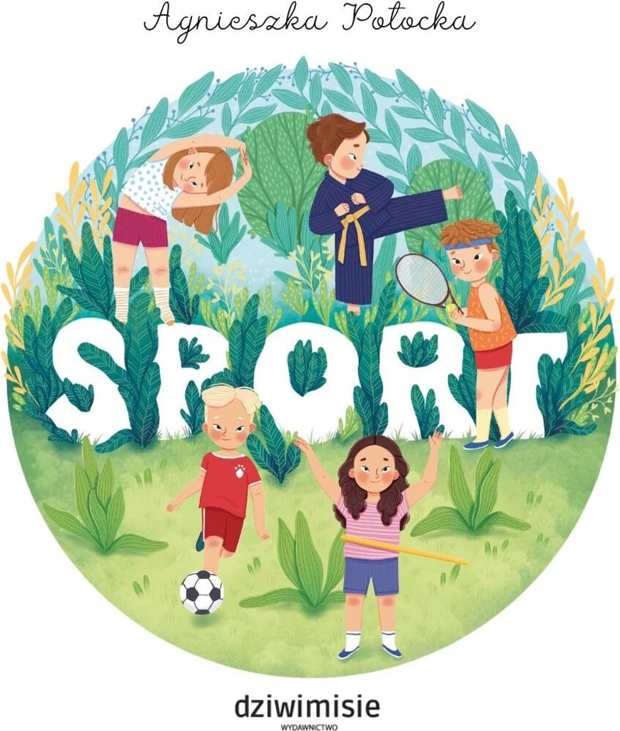 Sport - Agnieszka Potocka (Abenteuer für Kinder auf Polnisch)