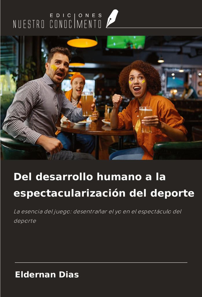 Del desarrollo humano a la espectacularización del deporte