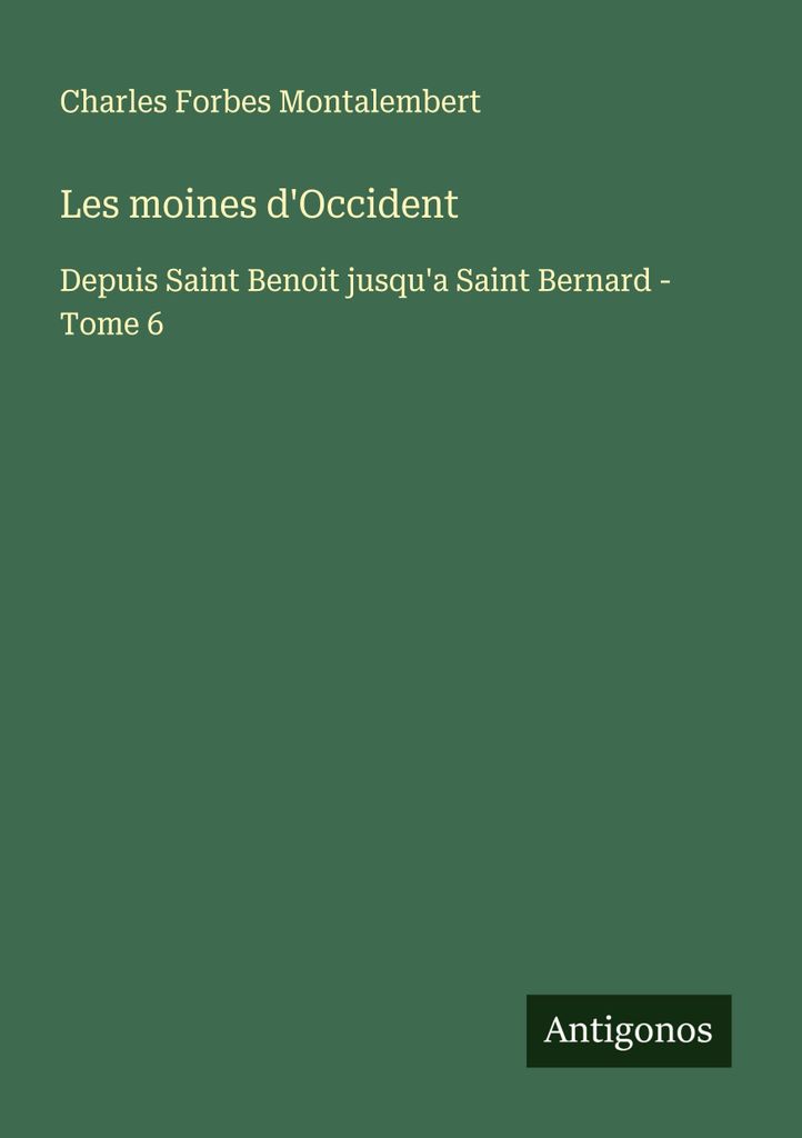 Die Mönche des Westens – Nachdruck der Originalausgabe von 1882