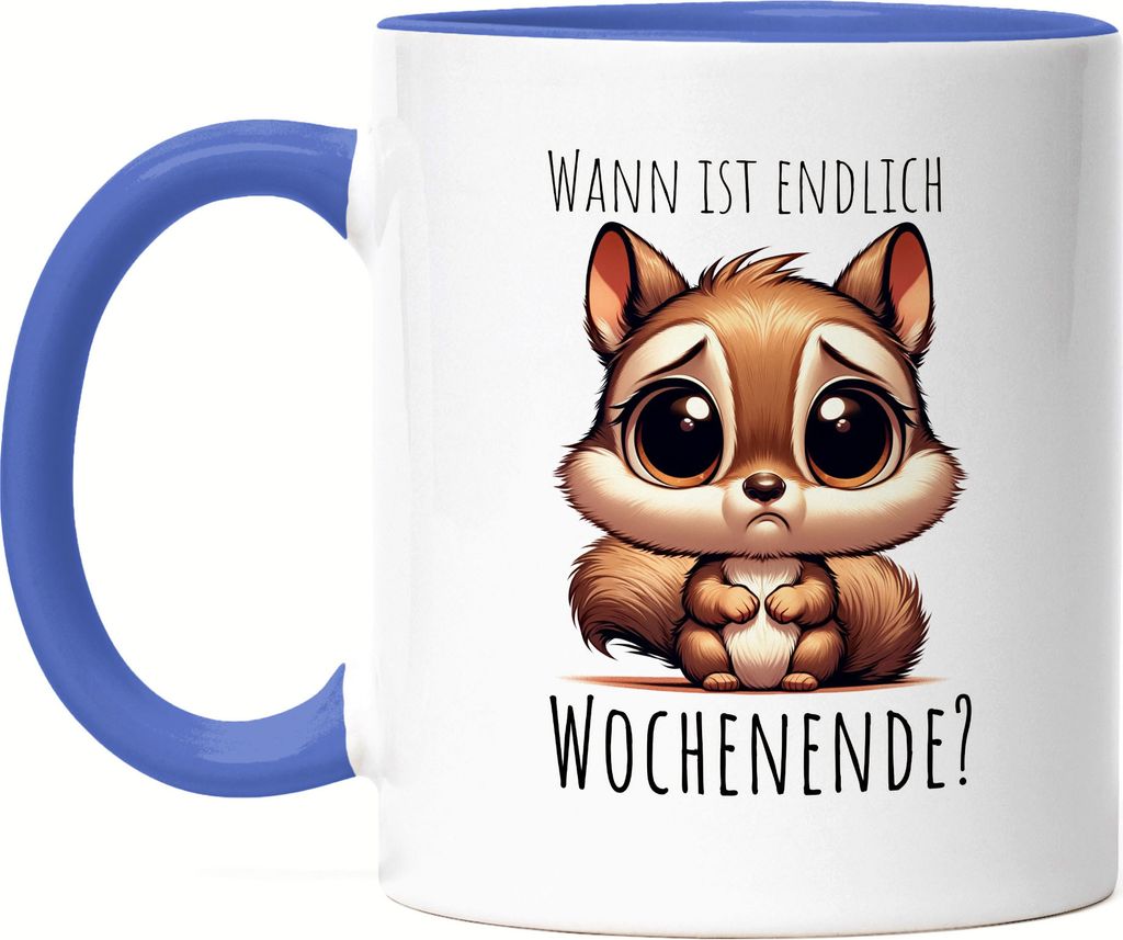 Wann ist endlich Wochenende Tasse Blau Eichhörnchen Süßes Motiv Traurig Tier