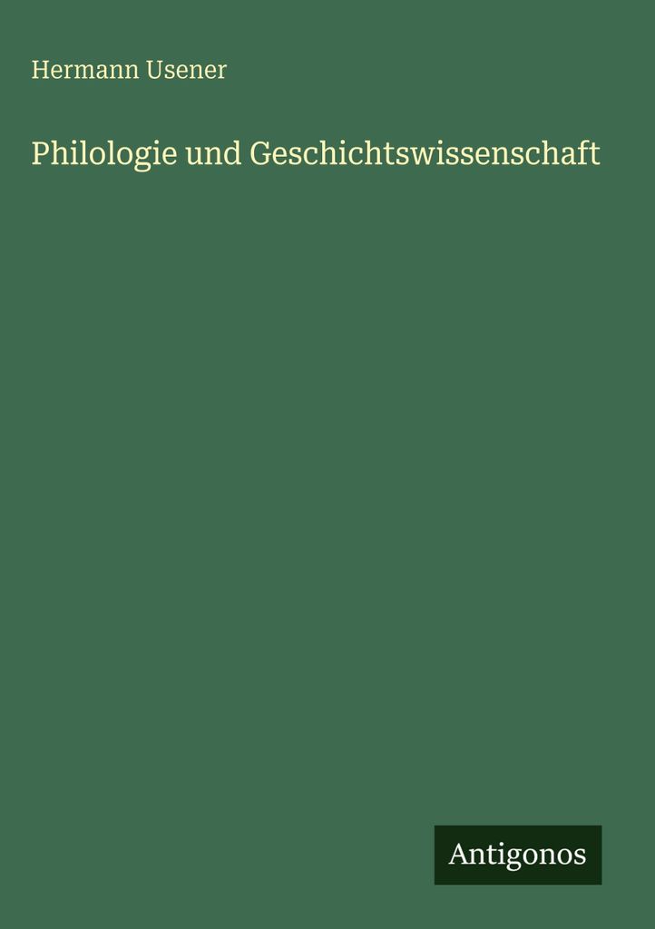 Philologie und Geschichtswissenschaft