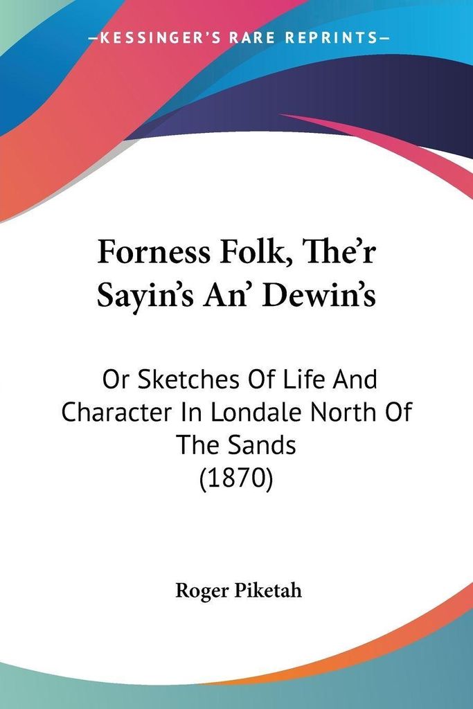 Forness Folk, The'r Sayin's An' Dewin's