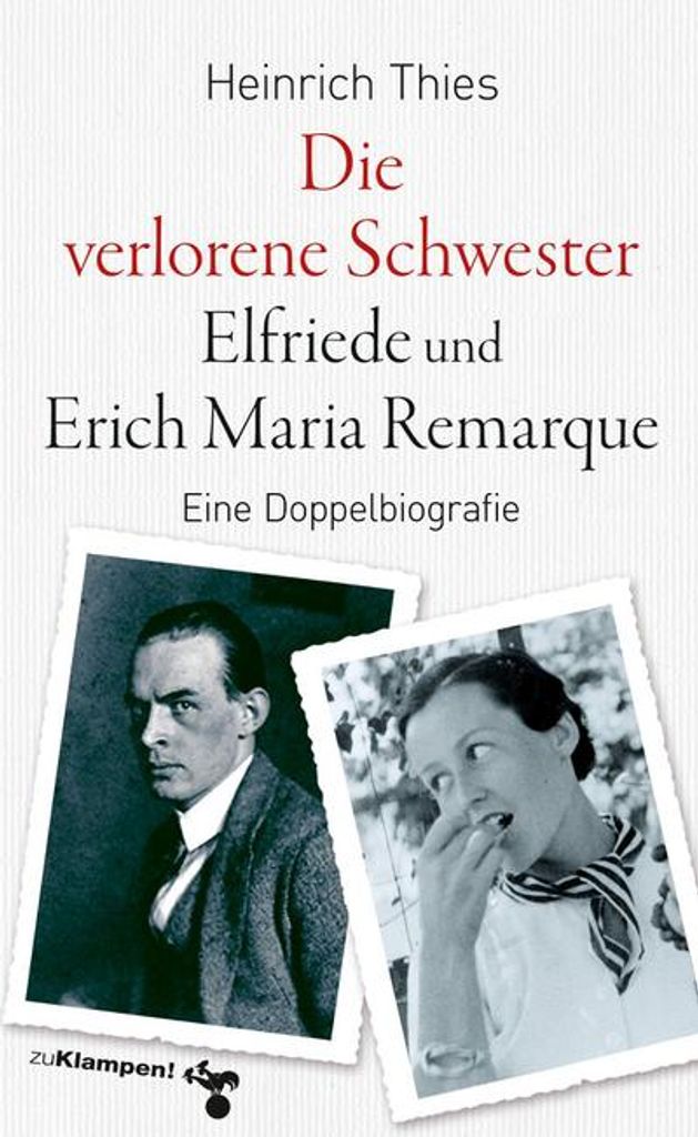 Die verlorene Schwester - Elfriede und Erich Maria Remarque
