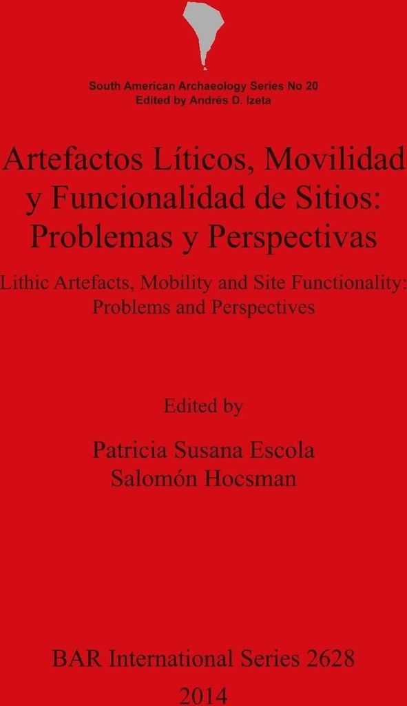 Artefactos Líticos, Movilidad y Funcionalidad de Sitios