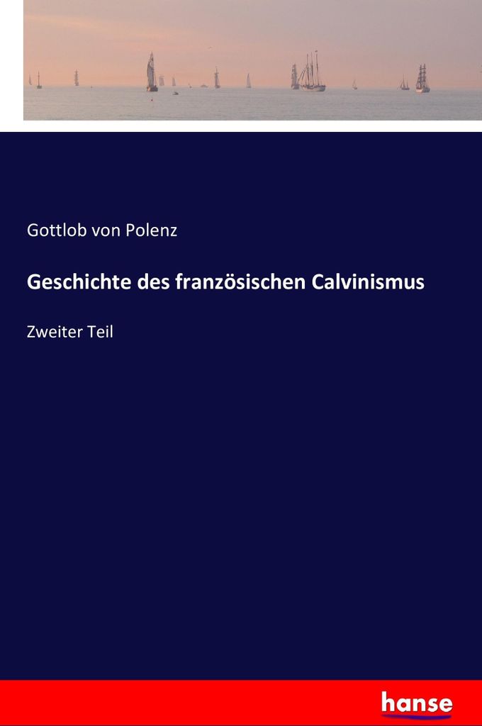 Geschichte des französischen Calvinismus