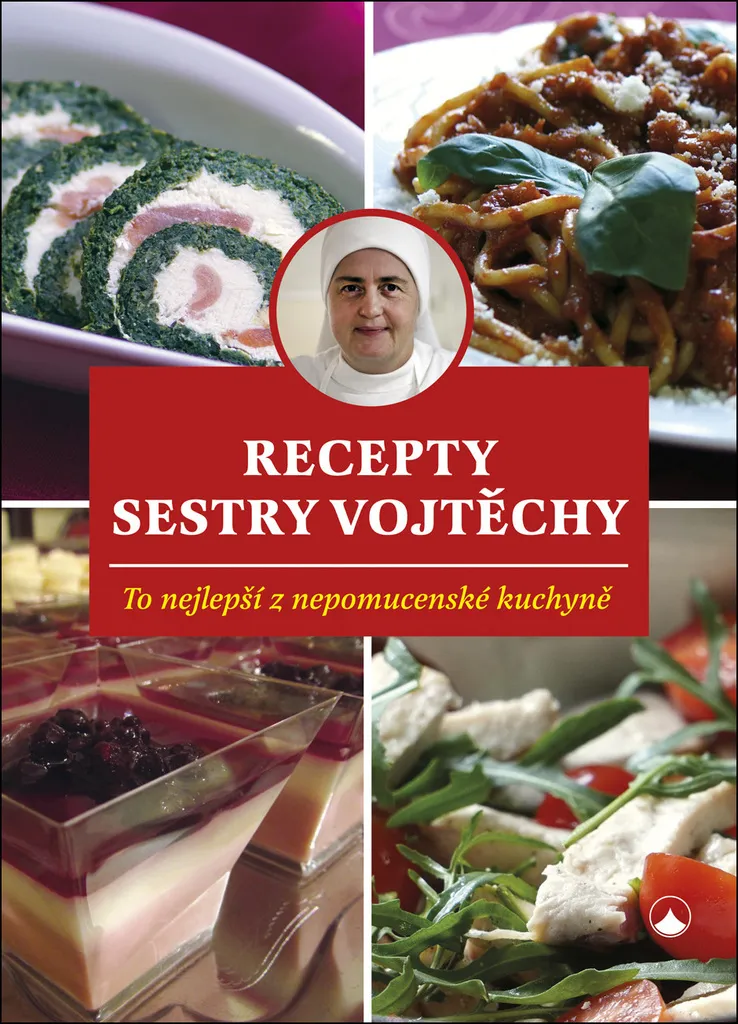 Réussir ses plats traditionnels : Recettes de Sœur Vojtěcha Livre