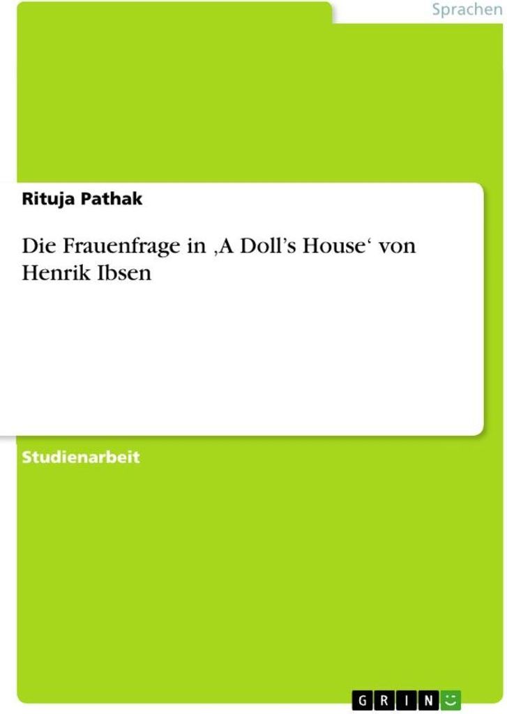 Die Frauenfrage in 'A Doll's House' von Henrik Ibsen