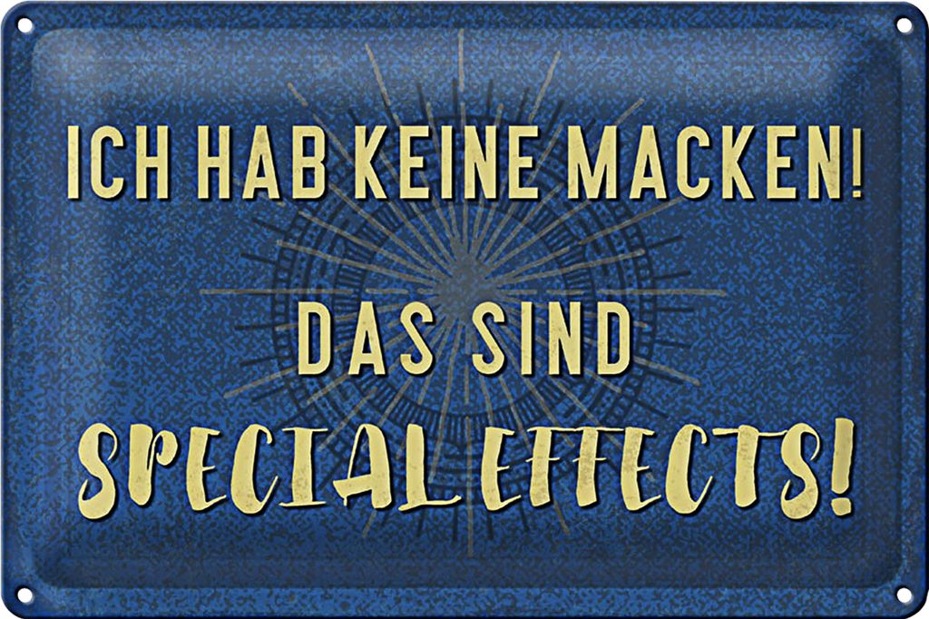 Blechschild Spruch 40x30cm ich hab keine Macken