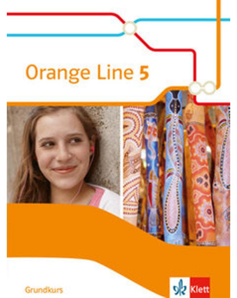 Orange Line 5 Grundkurs. Schülerbuch Klasse 9
