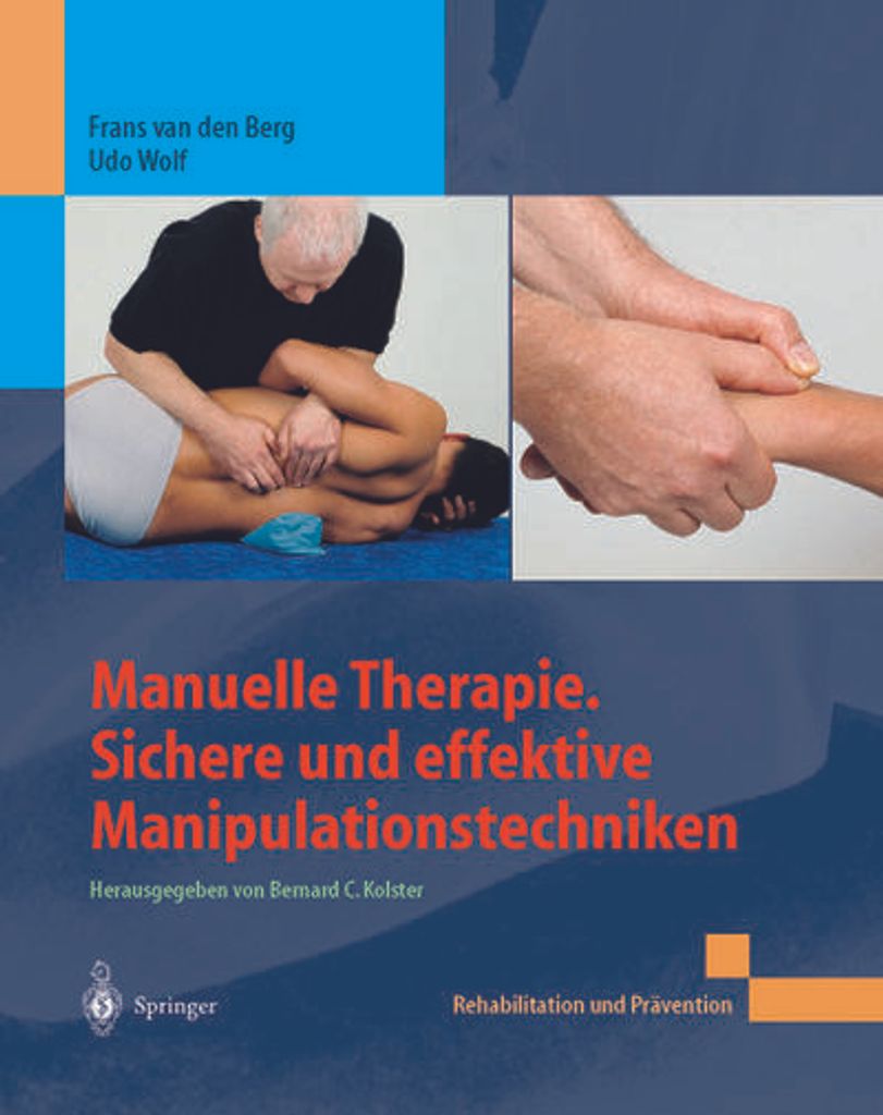 Manuelle Therapie. Sichere und effektive Manipulationstechniken