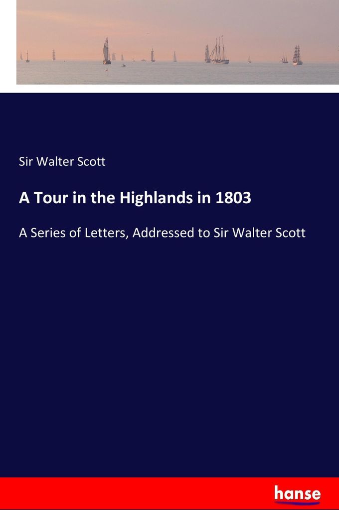 A Tour in the Highlands in 1803