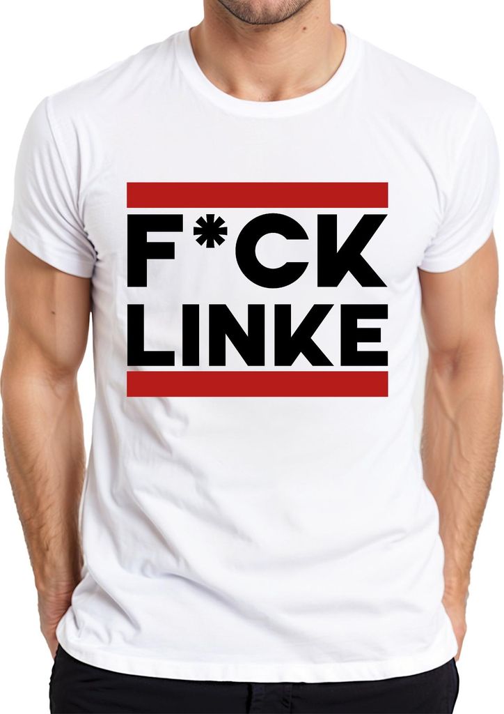 F*CK LINKE Protest Spruch Anti Links Politik Provokant Satire Herren T-Shirt, Weiß, XL
