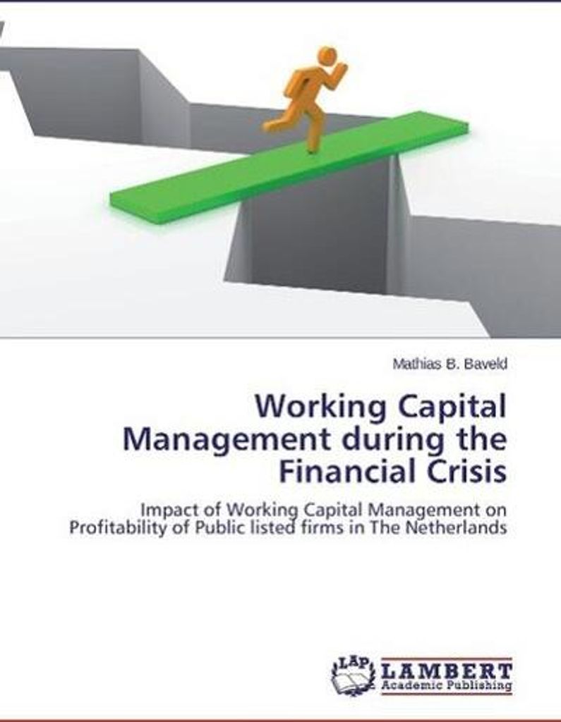 Working Capital Management during the Financial Crisis