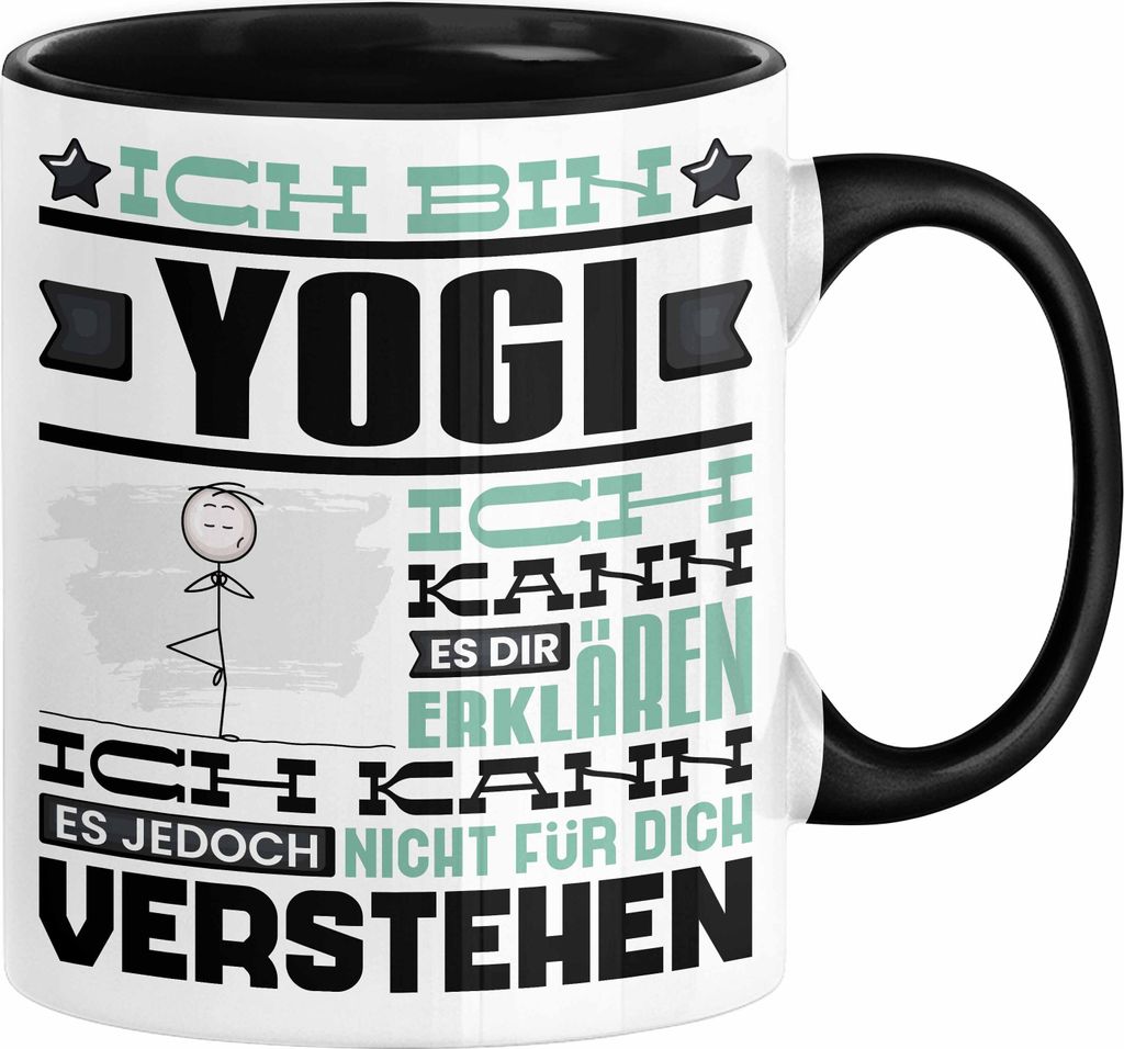 Yogi Geschenk Kaffee-Tasse Geschenkidee für Yogi Ich Bin Yogi Ich Kann Es Dir Erklären Jedoch Nicht Für Dich Verstehen Spruch Lustig (Schwarz)