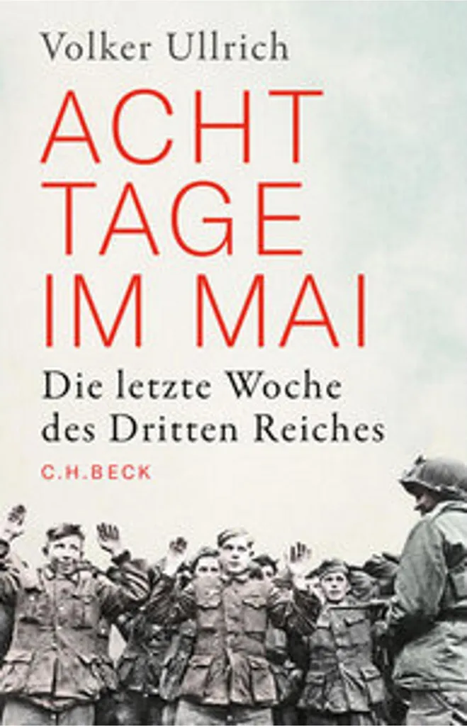 Livre Acht Tage im Mai par Volker Ullrich : Histoire du IIIe Reich