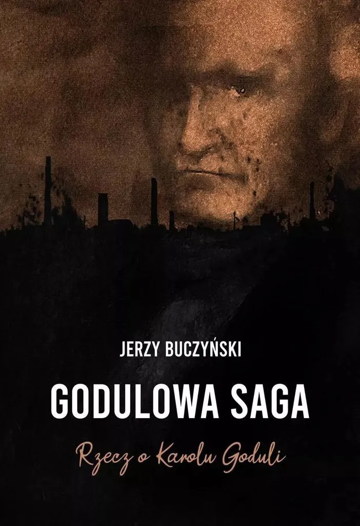 La saga Godula et Karol Godula : Récit complet sur l'empire de Silésie