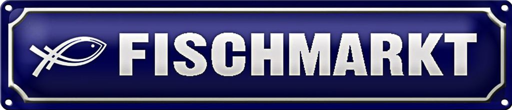Blechschild Straßenschild 46x10cm Fischmarkt Dekoration