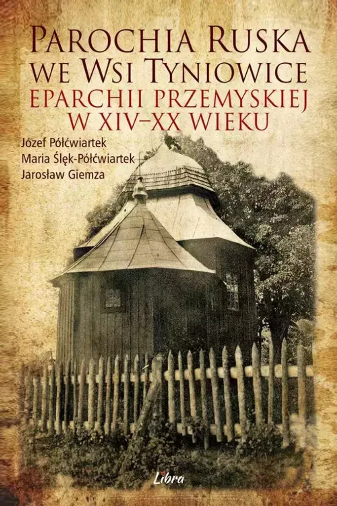 Recherche Généalogique et Histoire de la Paroisse Ruthène Tyniowice