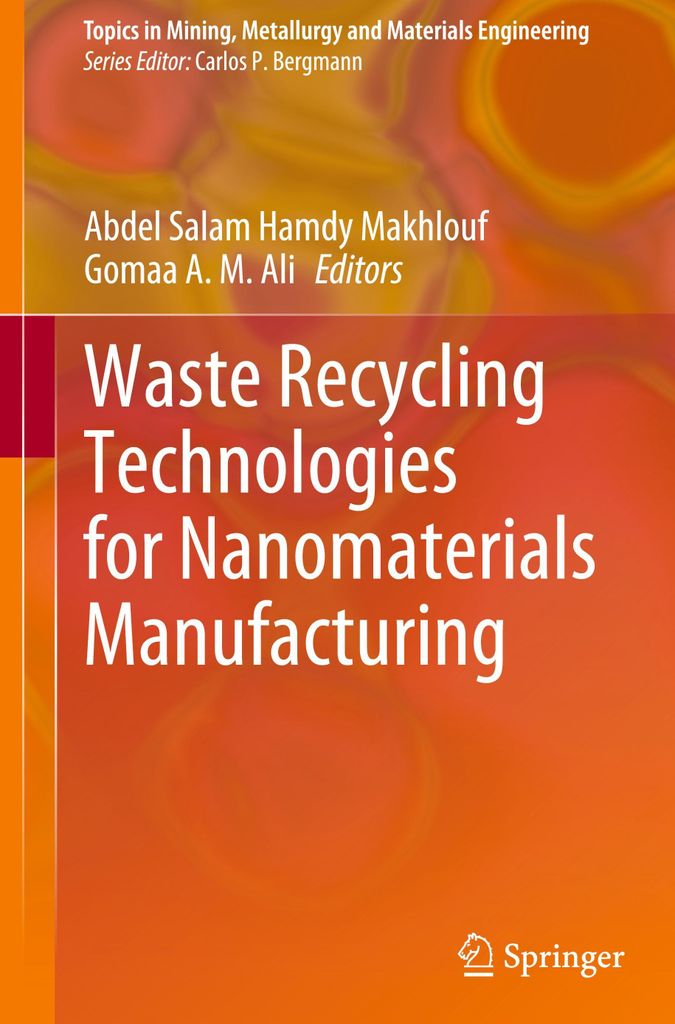 Waste Recycling Technologies for Nanomaterials Manufacturing