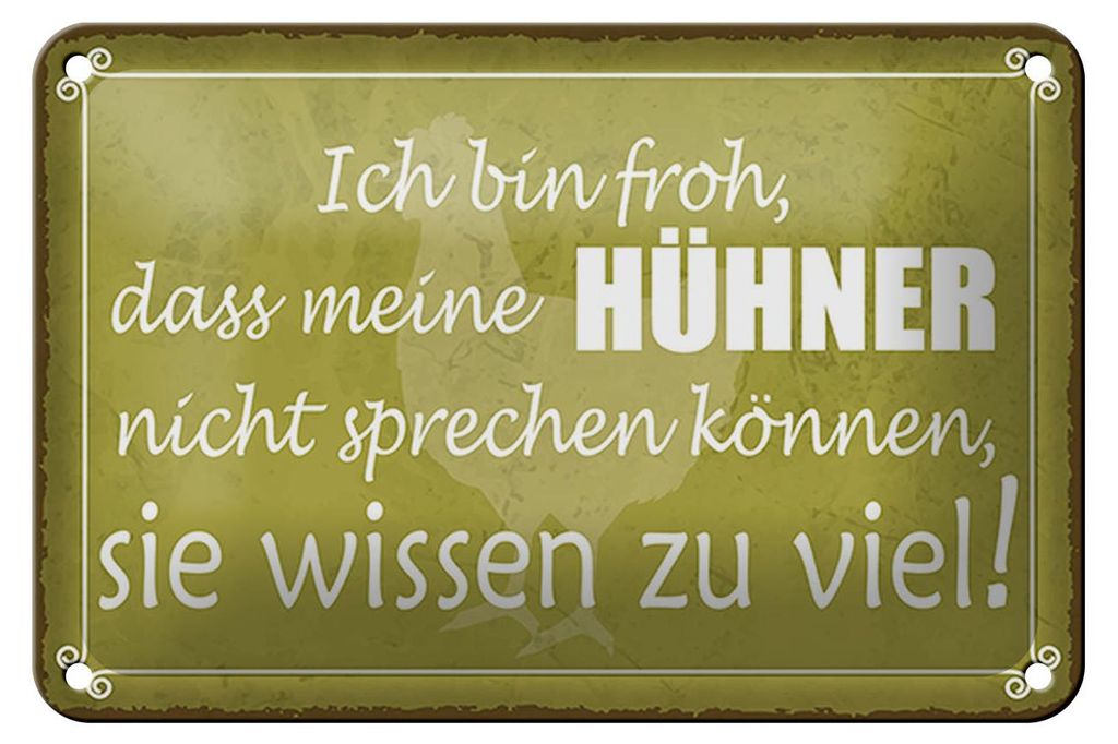 Blechschild Spruch 18x12cm froh meine Hühner nicht sprechen Dekoration