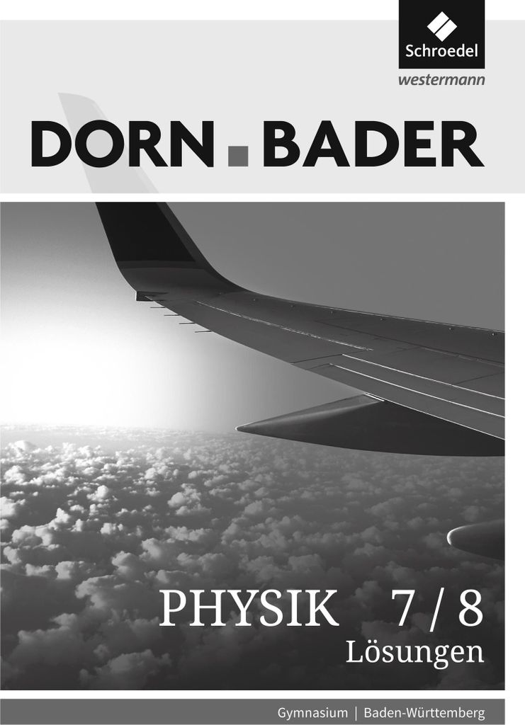 Dorn / Bader Physik SI 7 / 8. Lösungen. Baden-Württemberg