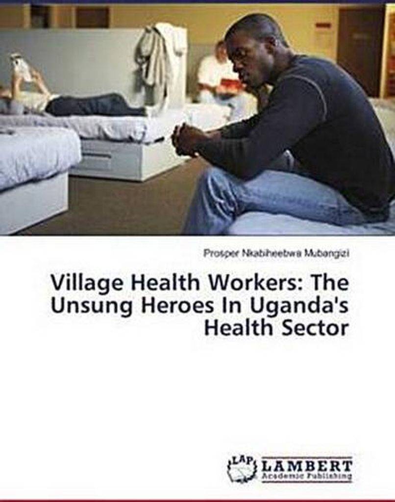 Village Health Workers: The Unsung Heroes In Uganda's Health Sector