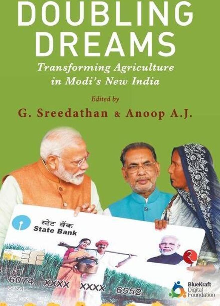 Doubling Dreams; Transforming Agriculture in Modi's New India