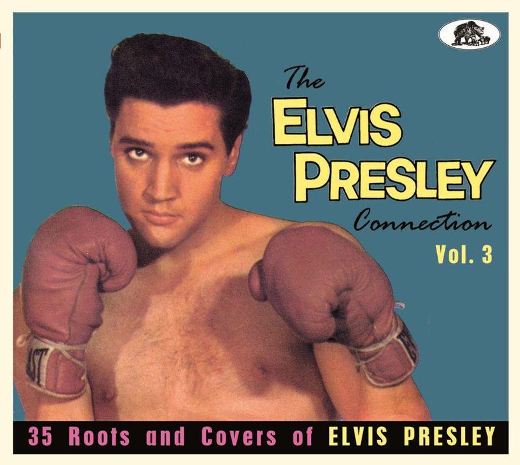 The Elvis Presley Connection, Vol. 3 - 35 Roots and Covers of Elvis Presley