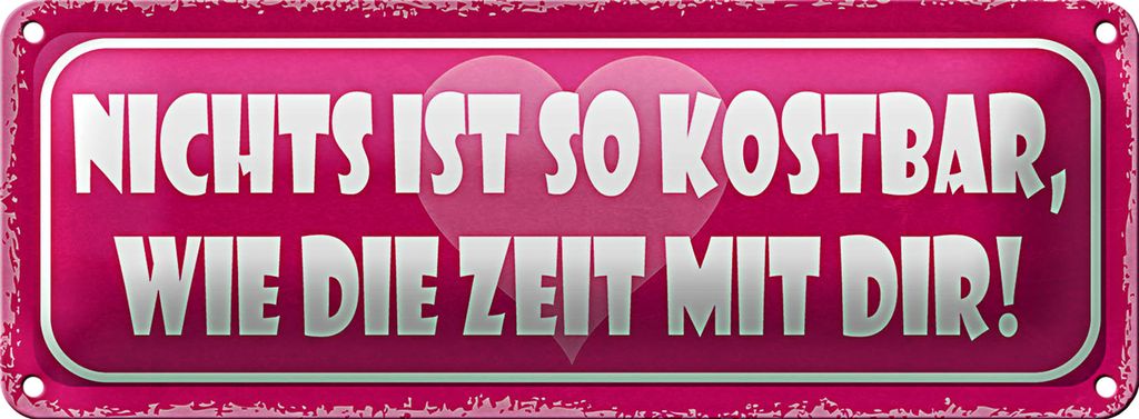 Blechschild Spruch 27x10cm nichts kostbar wie Zeit mit dir Dekoration