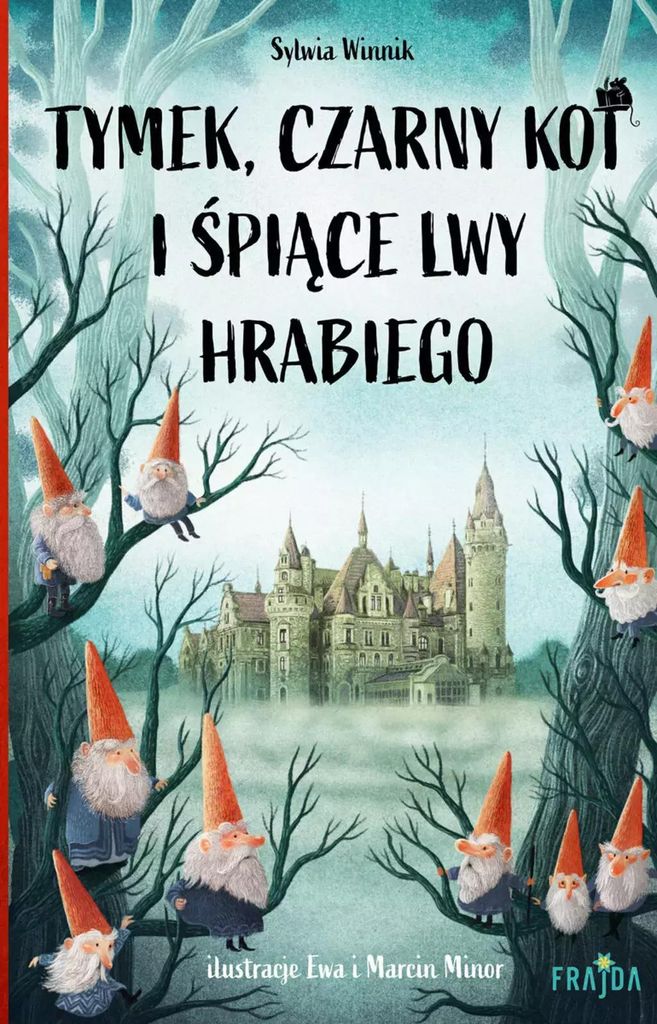 Tymek, die schwarze Katze und die schlafenden Löwen des Grafen Sylwia Winnik (Buch auf Polnisch)