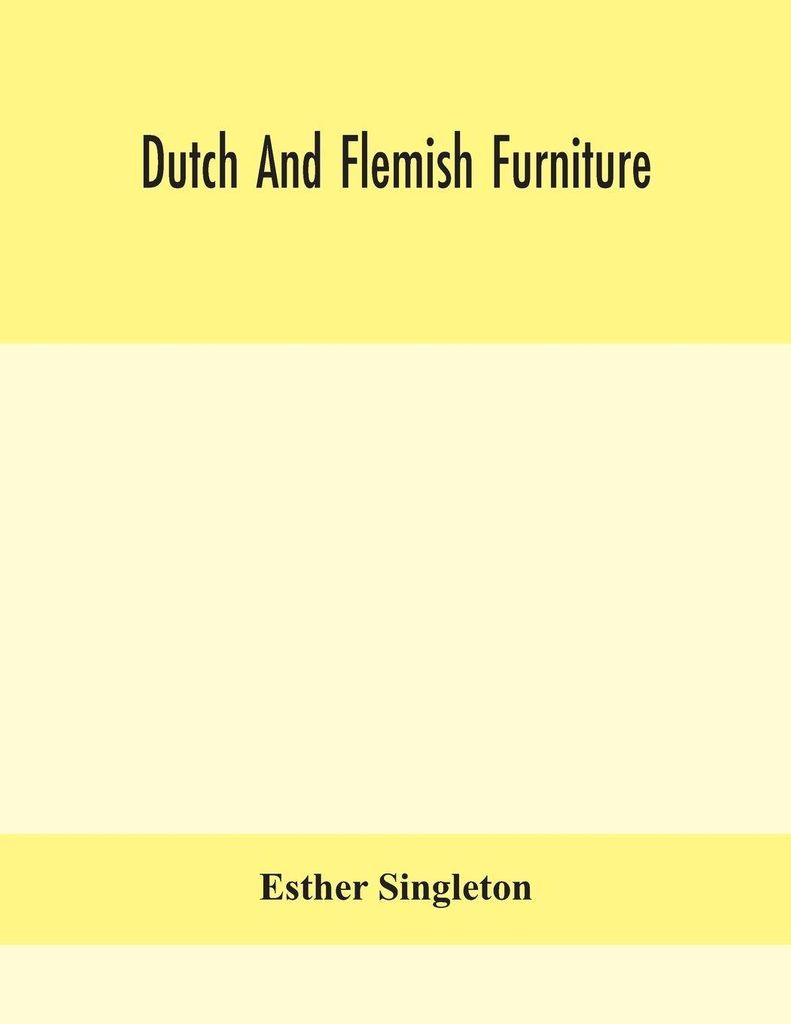 Dutch And Flemish Furniture