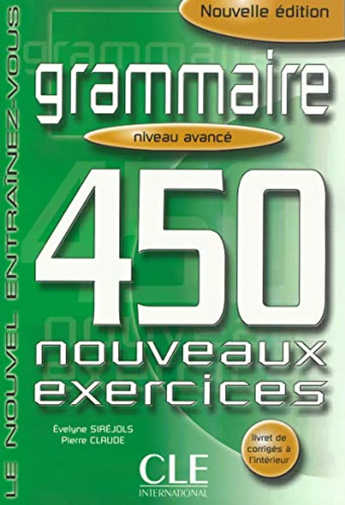 Réussir son DELF DALF avec 450 Exercices de Grammaire Française Avancée