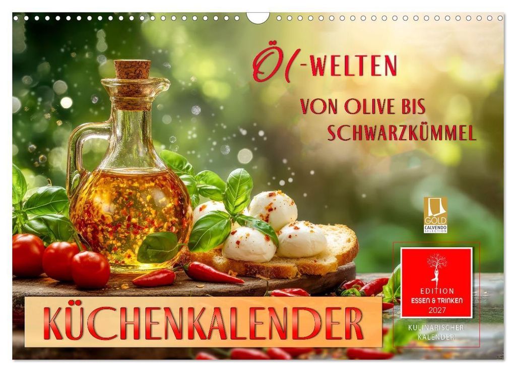 Küchenkalender - ÖL-Welten (Wandkalender 2027 DIN A3 quer), CALVENDO Monatskalender