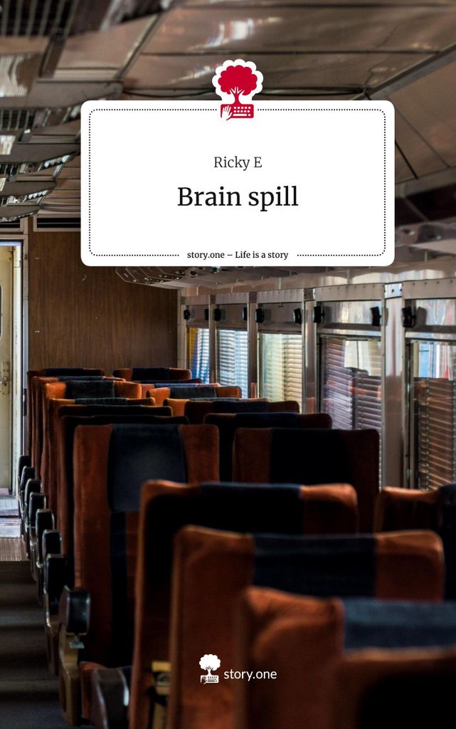 Brain spill. Life is a Story - story.one
