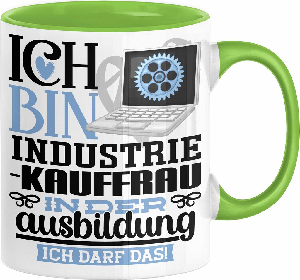 Industriekauffrau Ausbildung Start Geschenk Tasse Ich Bin Industriekauffrau In Der Ausbildung Ich Darf Das Kaffee-Becher Geschenkidee (Grün)