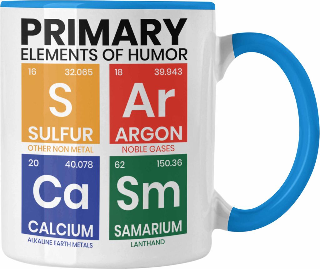 Trendation - Primary Elemts Of Humor S Ar Ca Sm Chemiker Geschenkidee Sarkasmus Chemie Student Geschenk (Blau)