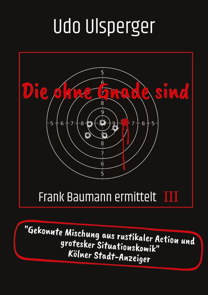 Die ohne Gnade sind - Ein Frank Baumann Kriminalroman über Mord und Verbrechen