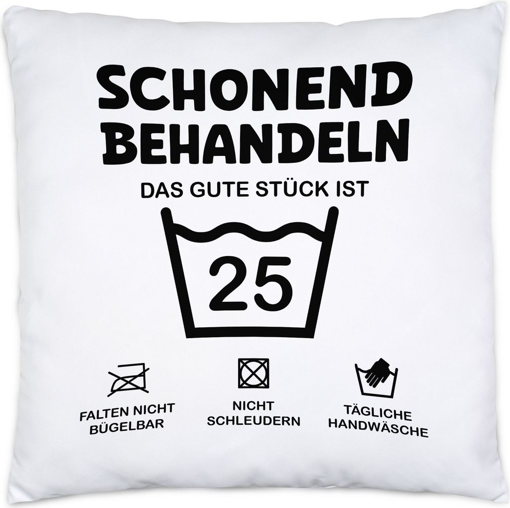 Schonend Behandeln Das Gute Stück ist 25 Kissen Inkl Füllung Geburtstag Runder Geburtstag Sarkasmus Humor