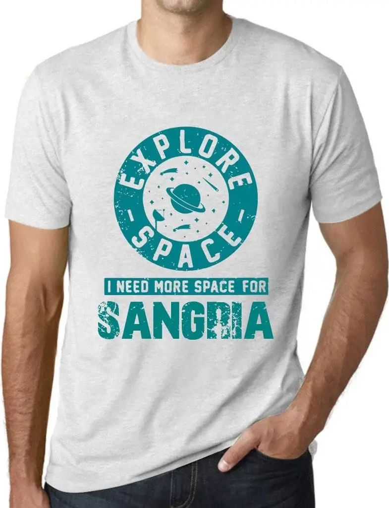Herren Grafik T-Shirt Raum erforschen ich brauche mehr Platz für Sangria – Explore Space I Need More Space For Sangria – Öko-Verantwortlich V...