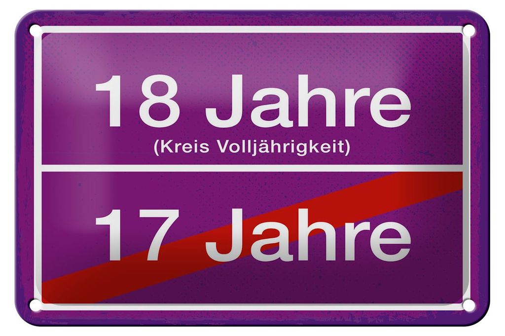 Blechschild Hinweis 12x18 cm 18 Jahre 17 Jahre lila Ortsschild