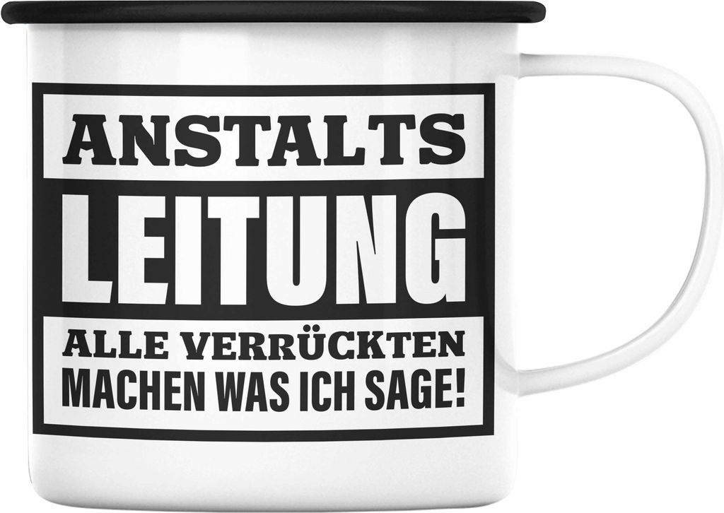 Trendation - Anstaltsleitung Emaille Tasse Geschenk Chef Chefin Geschenkidee Boss Geschenke (Schwarz)