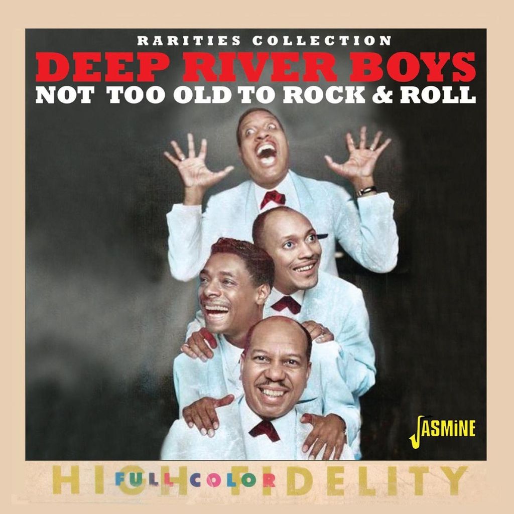 The Deep River Boys: The Deep River Boys: Not Too Old to Rock & Roll - - (CD / N)