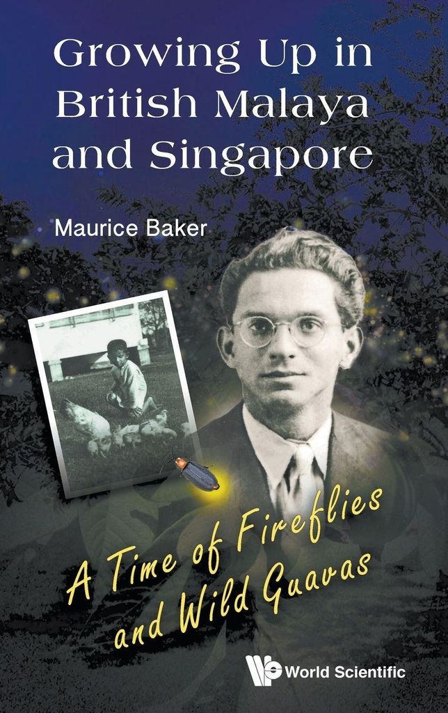 Growing Up In British Malaya And Singapore